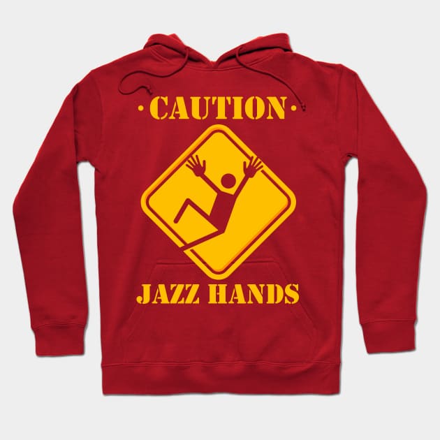 Caution Jazz Hands | Jazz Dancer | Performing Arts Hoodie by DancingDolphinCrafts